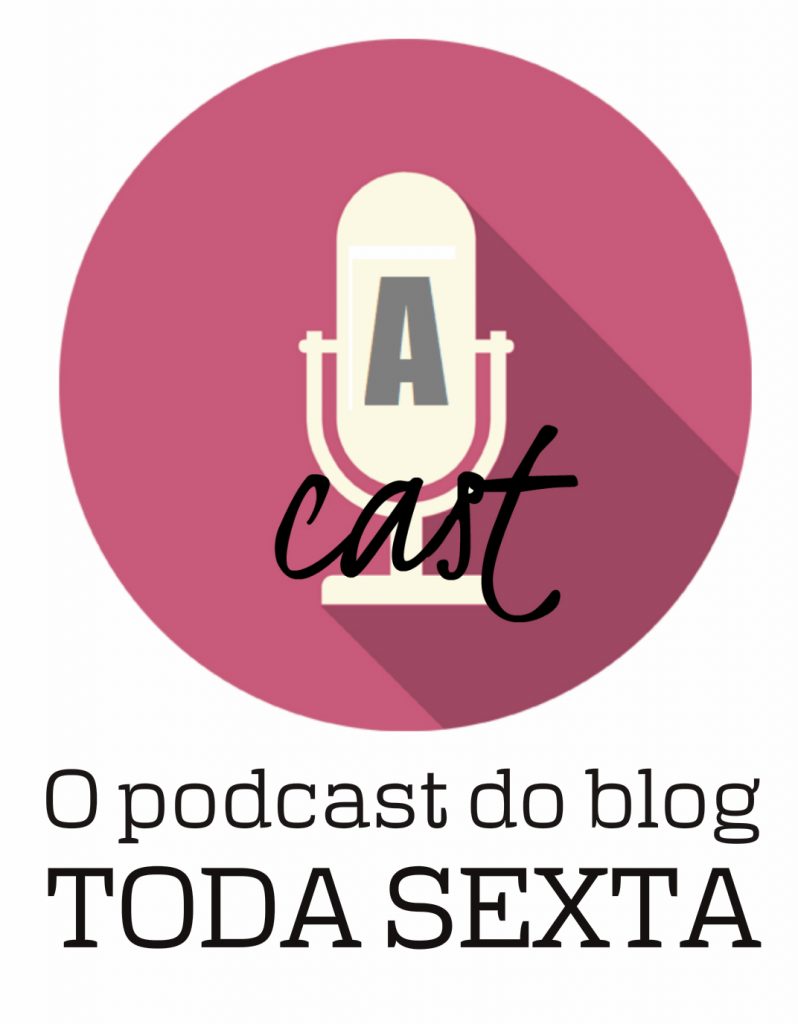 acast-novidades-da-semana-podcast-do-blog-diario-da-aninha-carvalho